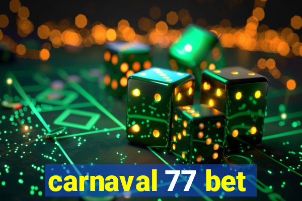 carnaval 77 bet